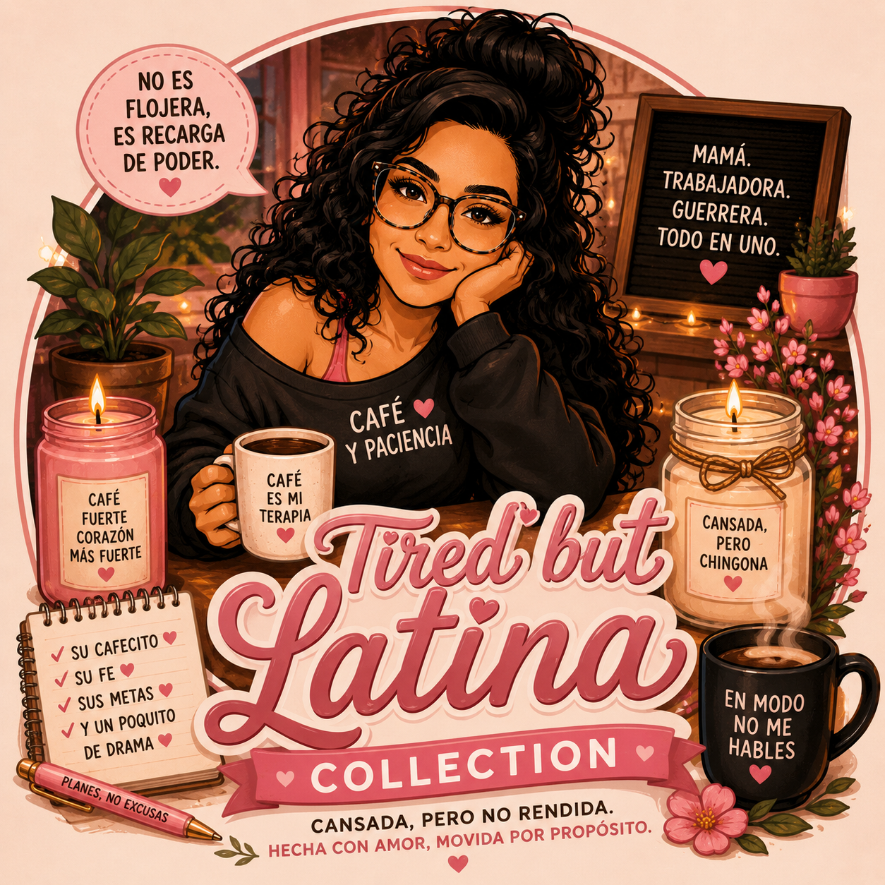 Tired But Latina Collection